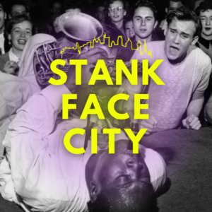 Stank Face City